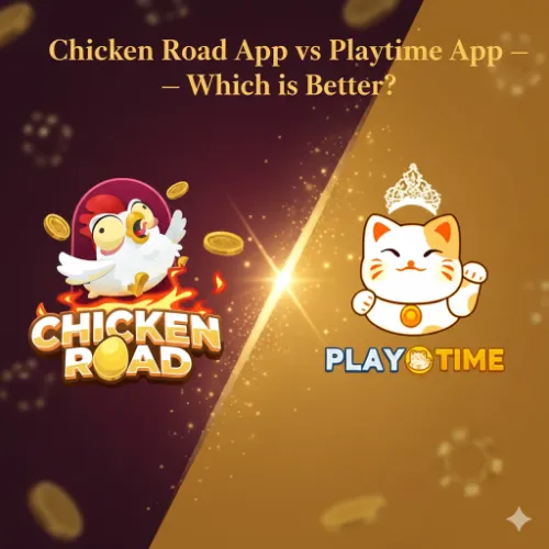 Chicken Road App vs Playtime App