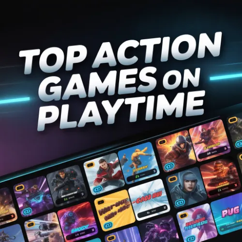 Top Action Games on Playtime